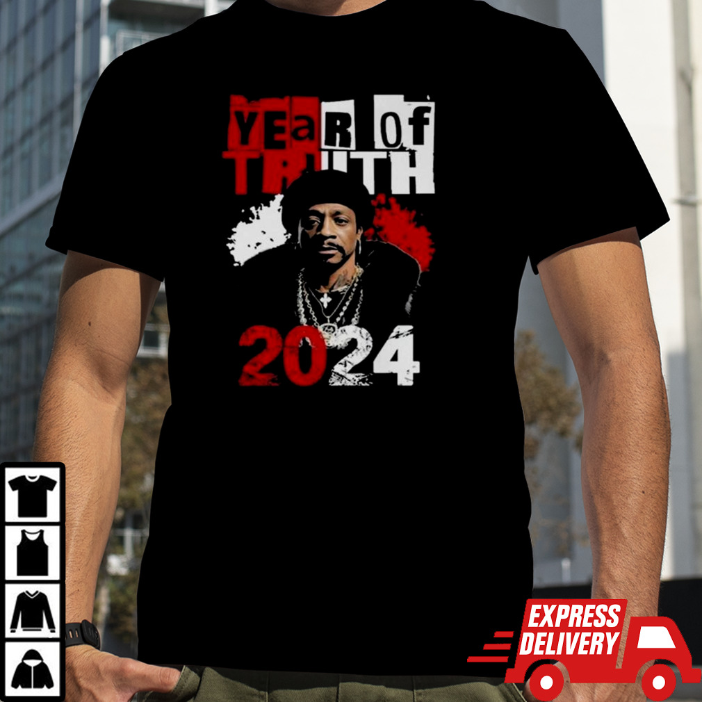 Year Of Truth 2024 Katt Williams Interview Truth Don’t Need Motivation T-shirt