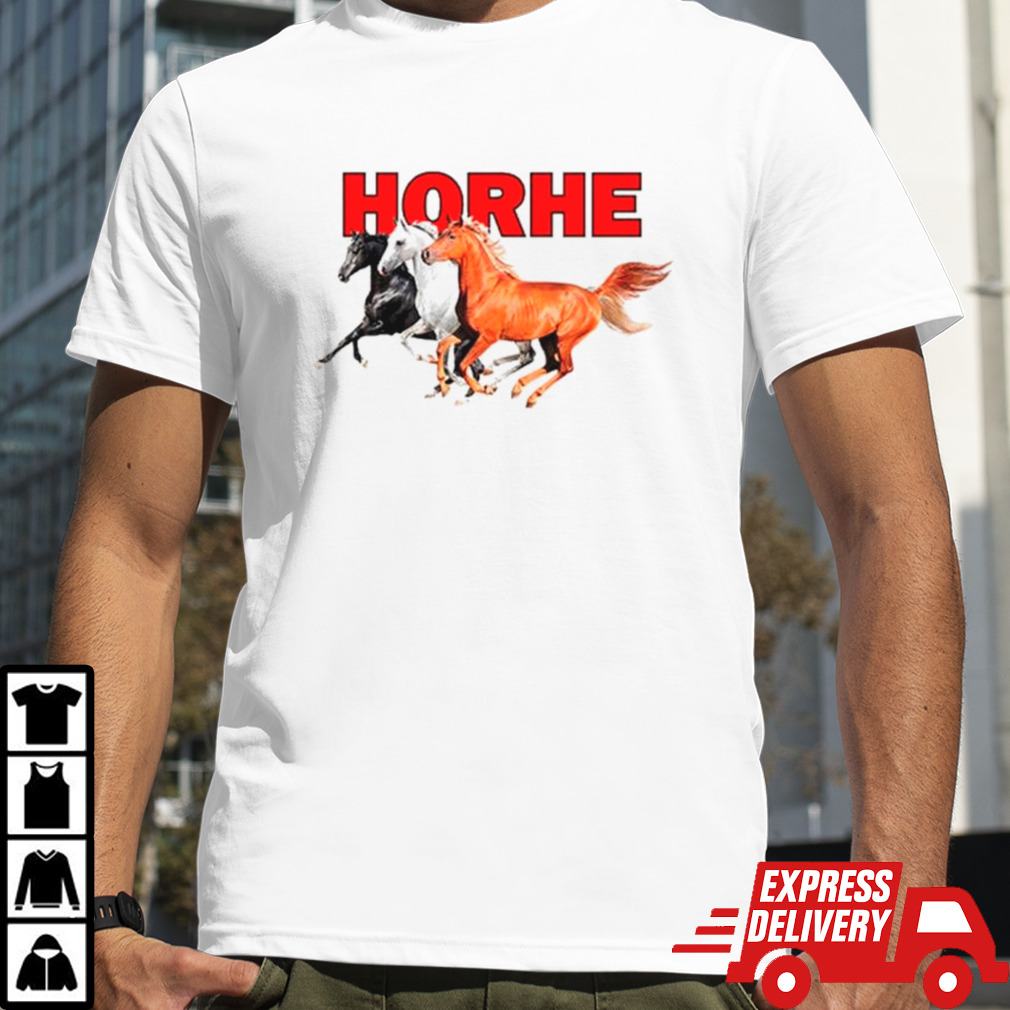 Horhe Horses shirt