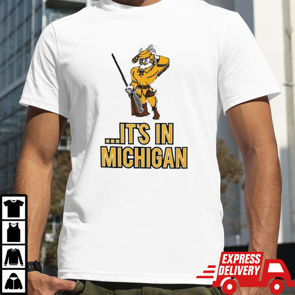 Oakland Golden Grizzlies it’s in Michigan shirt