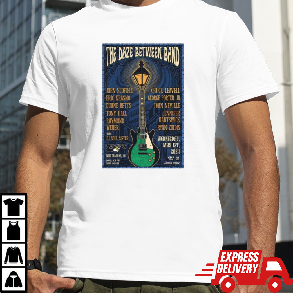 The Daze Between Band May 1 2024 New Orleans LA Shirt
