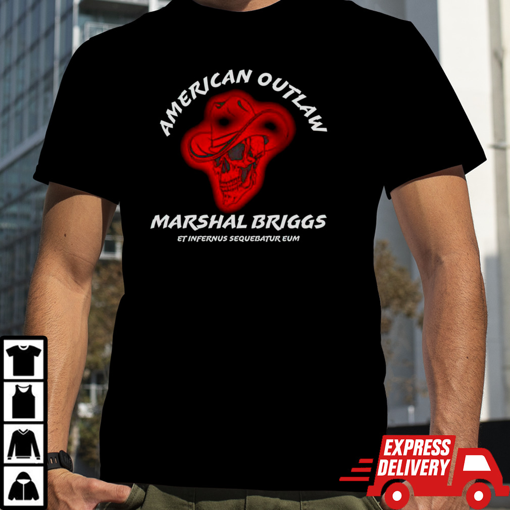 American outlaw marshal briggs shirt