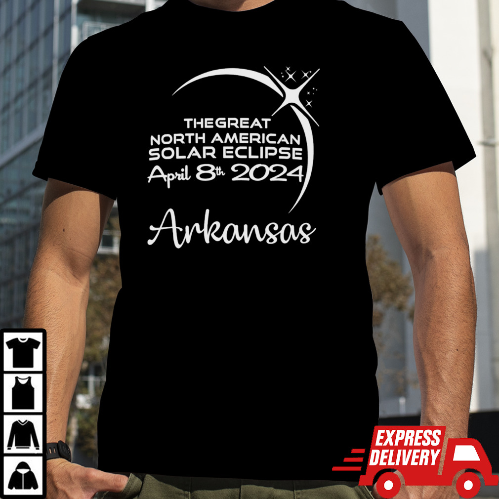 Arkansas the great North American solar eclipse April 8th 2024 shirt