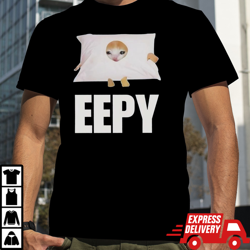 Cat eepy cringey shirt