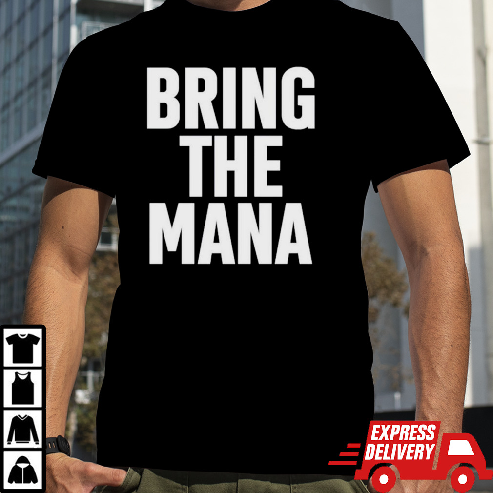 Dwayne Johnson wearing bring the mana shirt