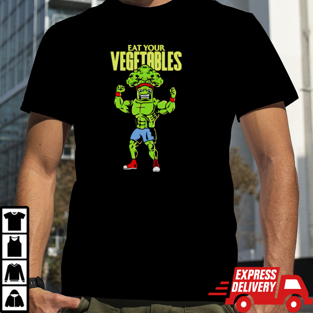 Eat Your Vegetables Shirt