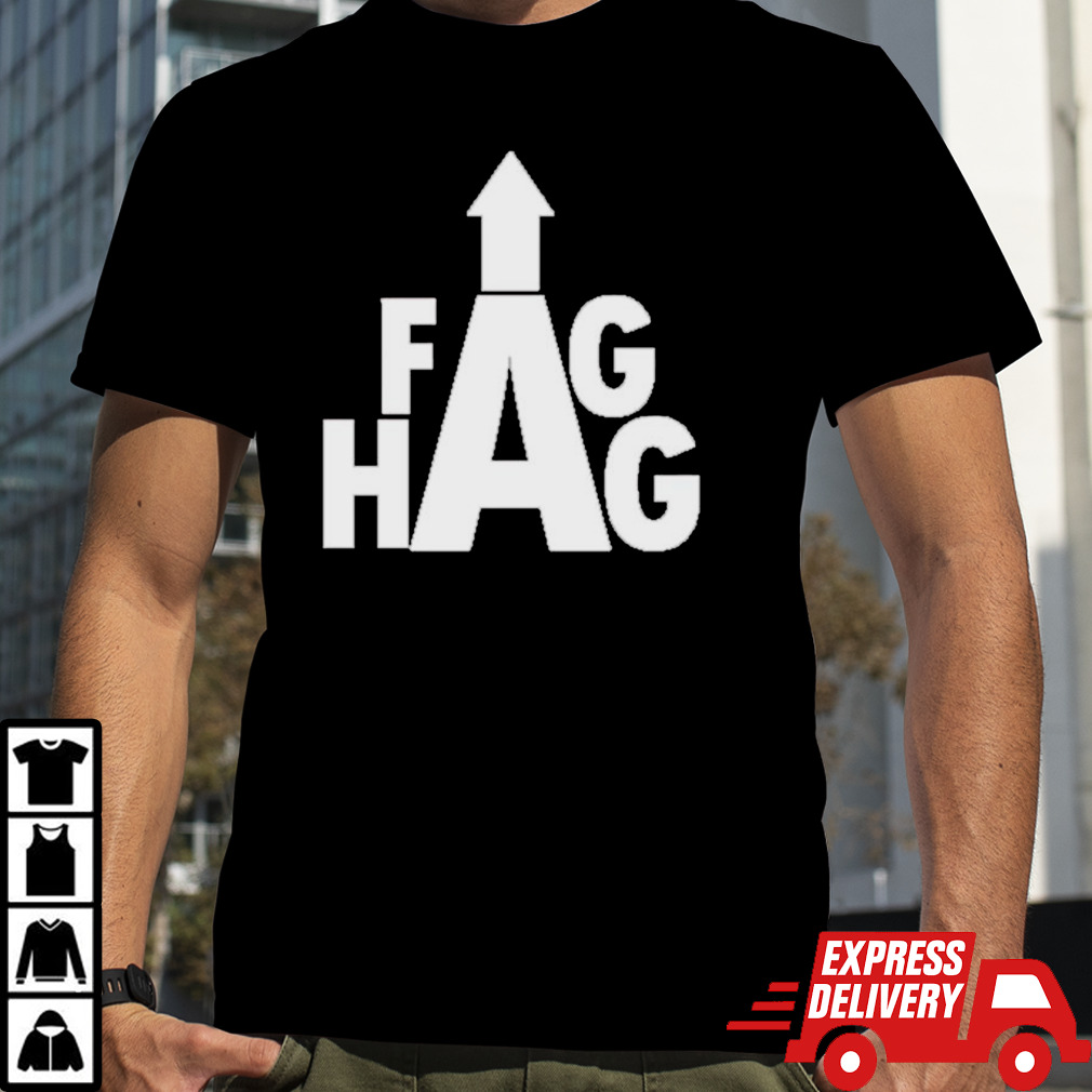 Fag Hag shirt