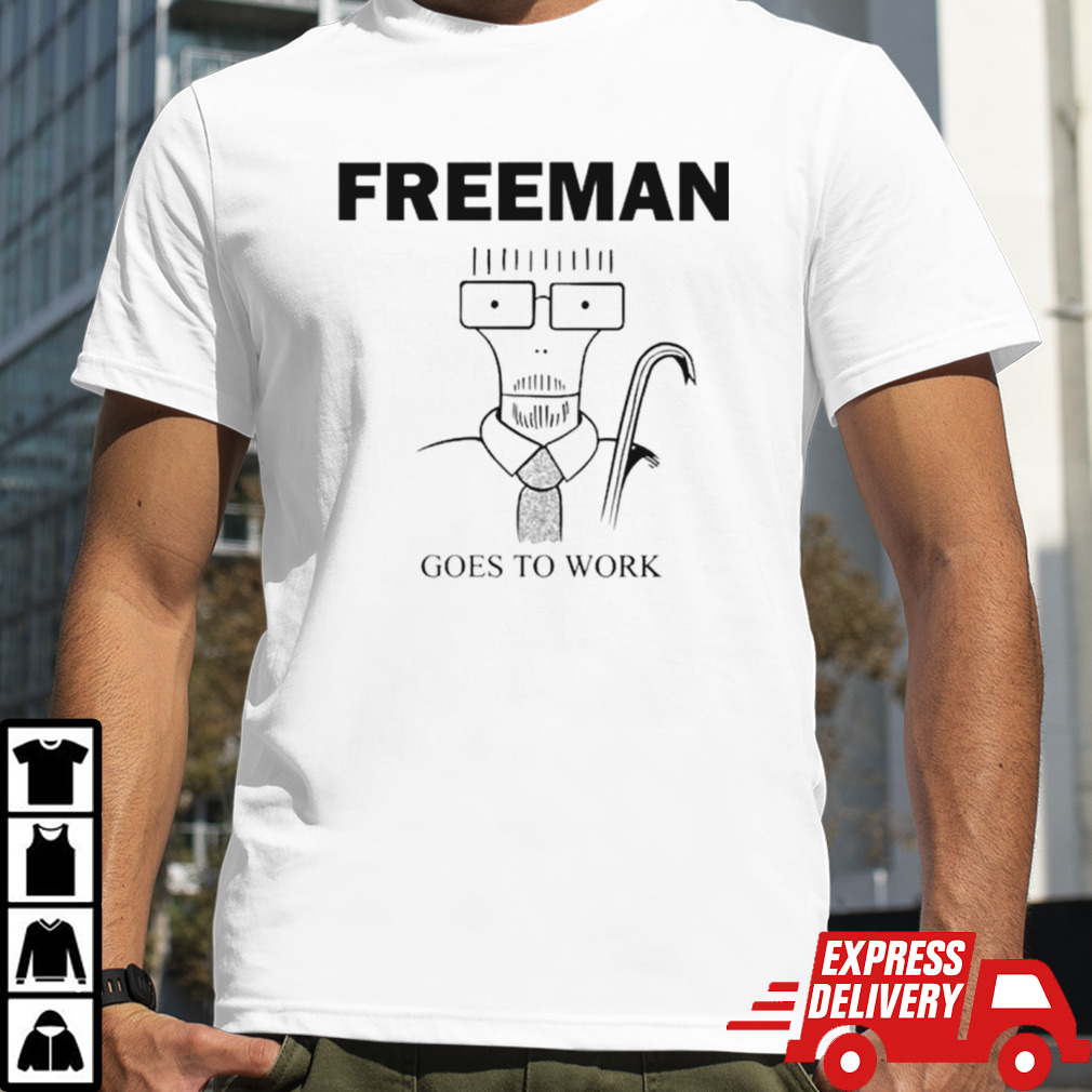 Freeman goes to work shirt