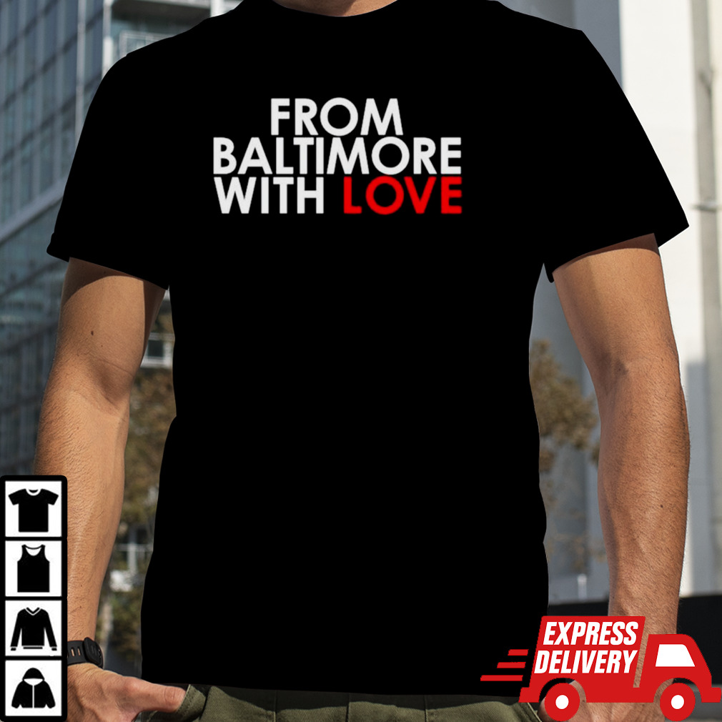 From Baltimore with love Francis Scott Key Bridge shirt