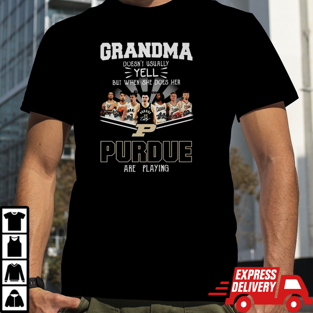 Grandma Doesn’t Usually Yell But When She Does Her Purdue Are Playing Signatures 2024 Shirt