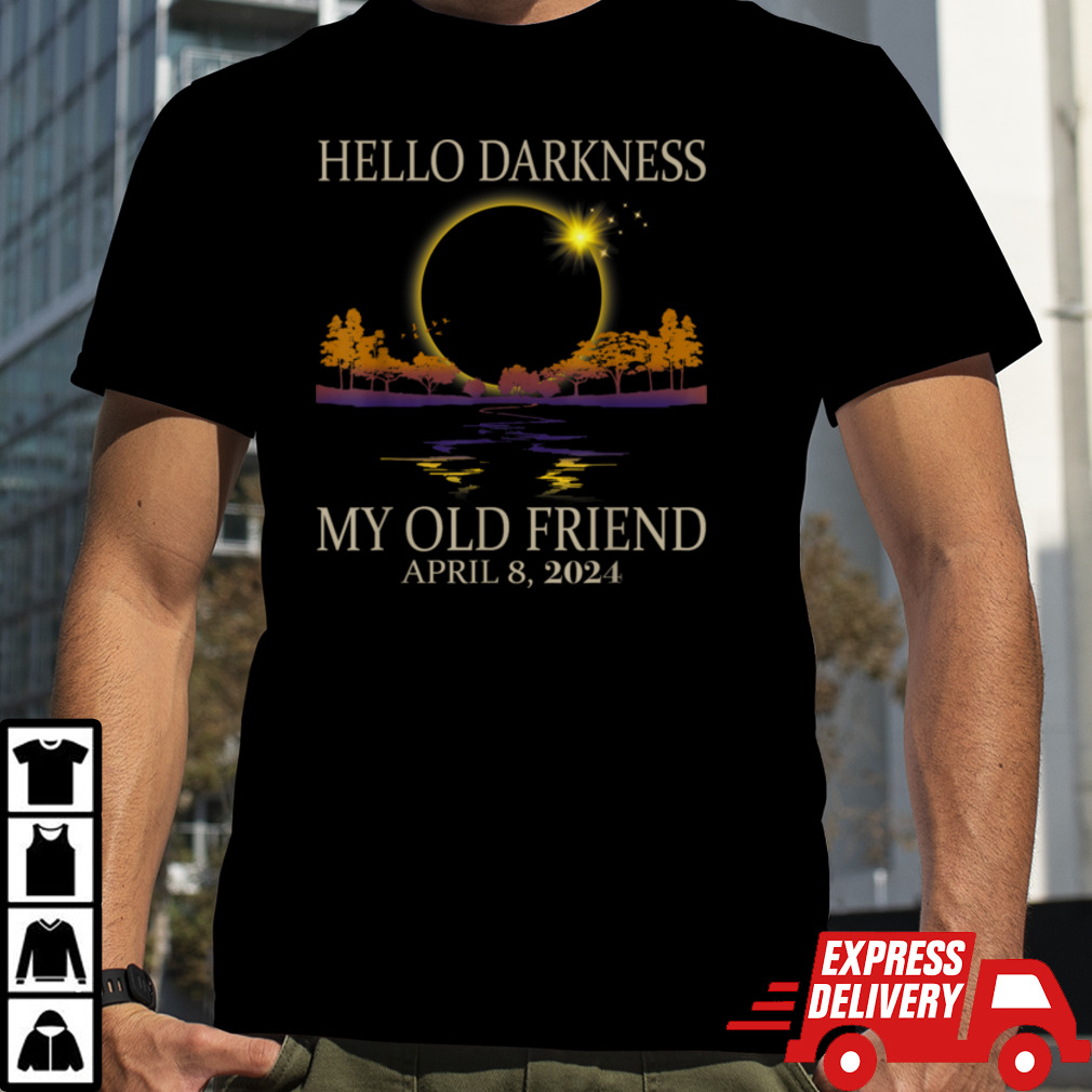 Hello Darkness My Old Friend Solar Eclipse 2024 T-Shirt B0CWS3TLCL