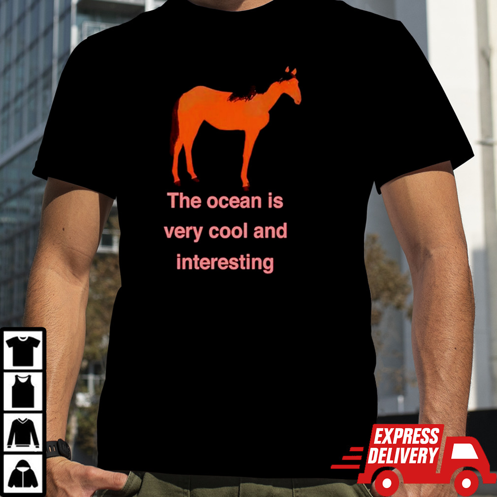 Horse the ocean is very cool and interesting shirt