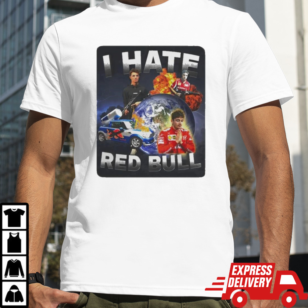 I hate Red Bull 2024 T-Shirt