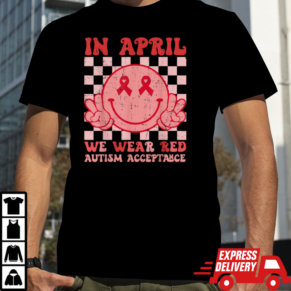 In April We Wear Red Instead Autism People Acceptance T-Shirt B0CWXPH465