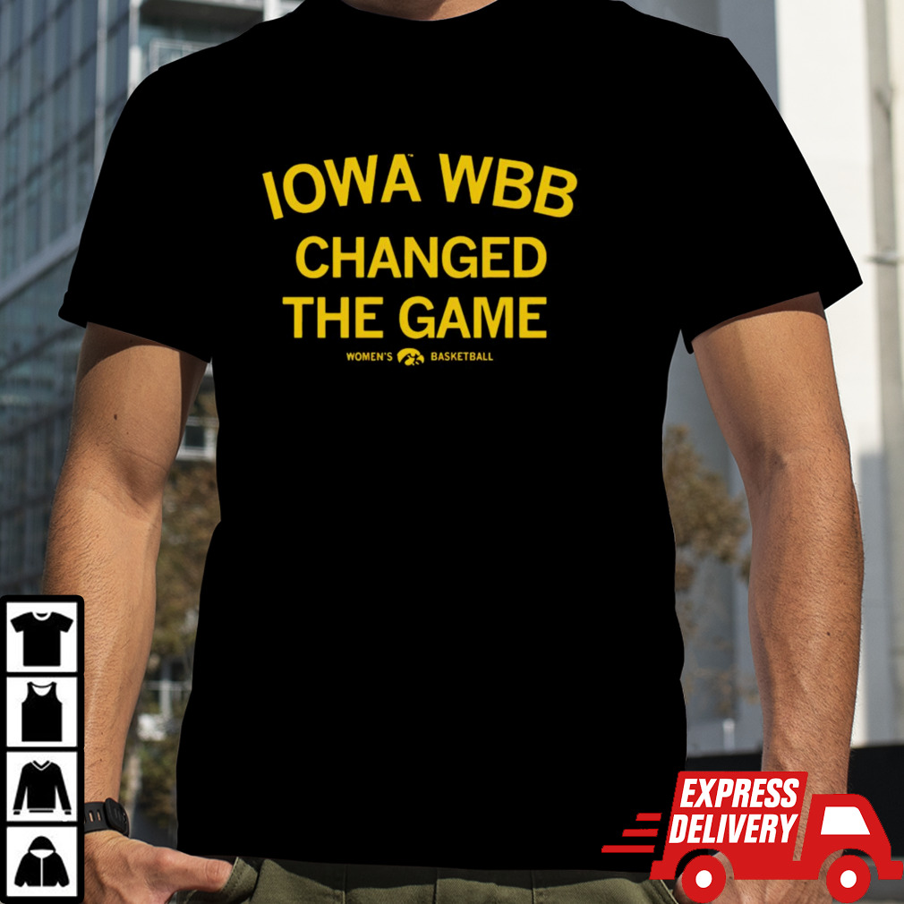 Iowa Hawkeyes wbb changed the game womens basketball shirt