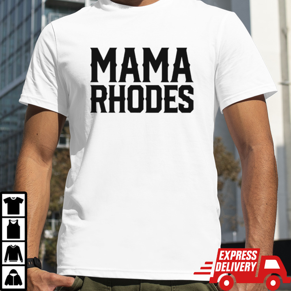 Mama Rhodes mother of a nightmare shirt