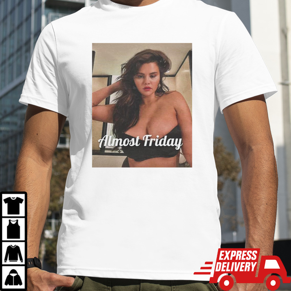 Selena selfie almost friday shirt