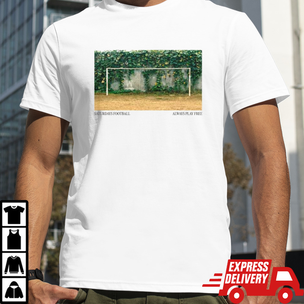 Saturdays football always play free shirt