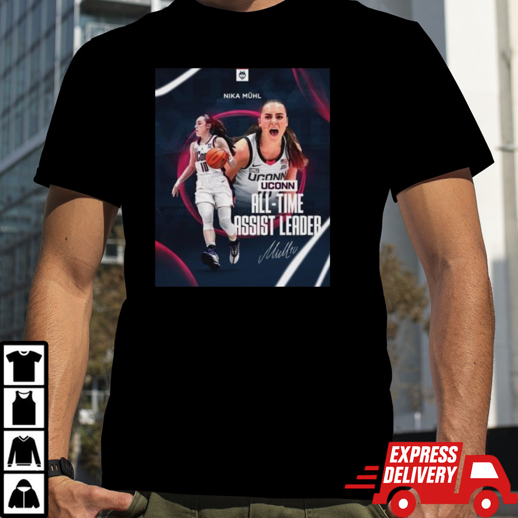 Nika Muhl Is UConn Huskies All-Time Assist Leader 2024 shirt