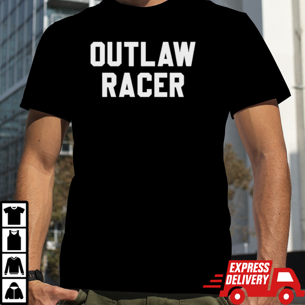 Outlaw racer shirt