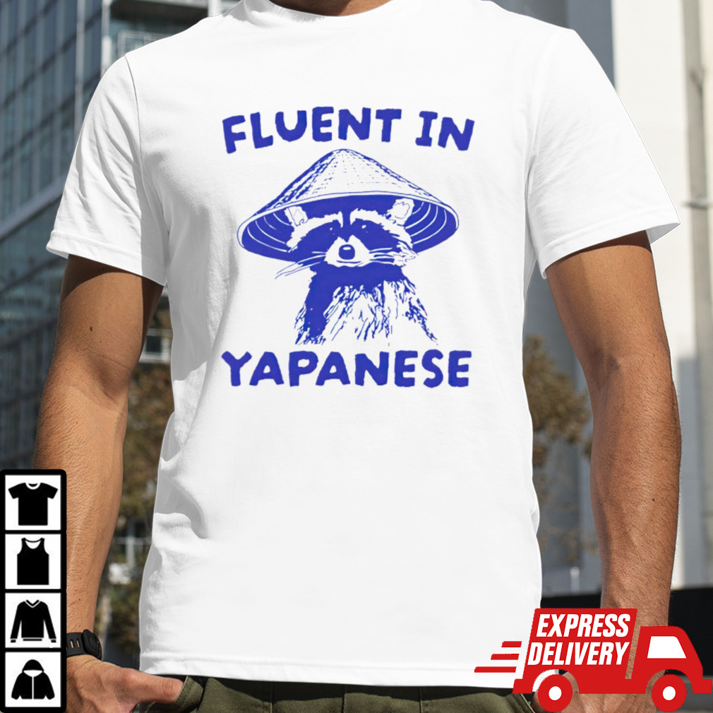 Raccoon fluent in yapanese shirt