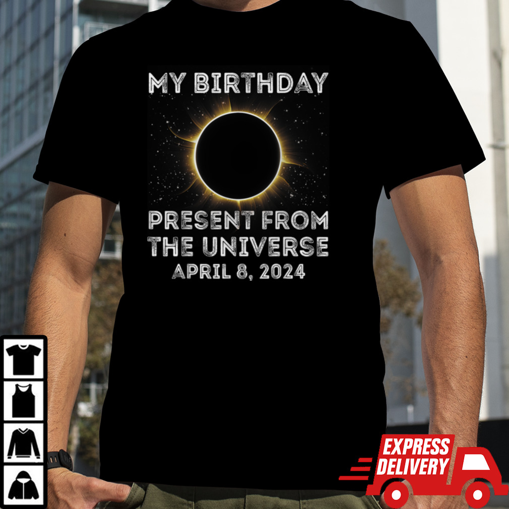 Solar Eclipse 2024 Birthday Present 4.8.24 Totality Universe T-Shirt B0CSBWFJ9M