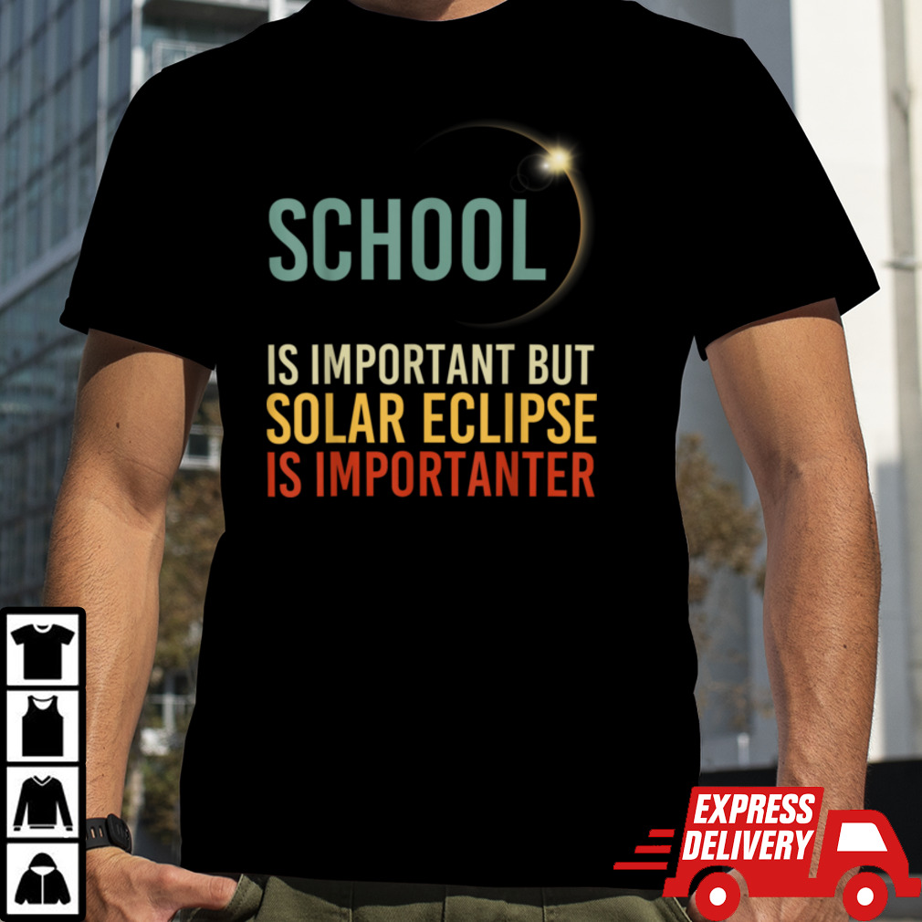 Solar Eclipse Shirt 2024 School Solar Eclipse Importanter T-Shirt B0CWHGF884