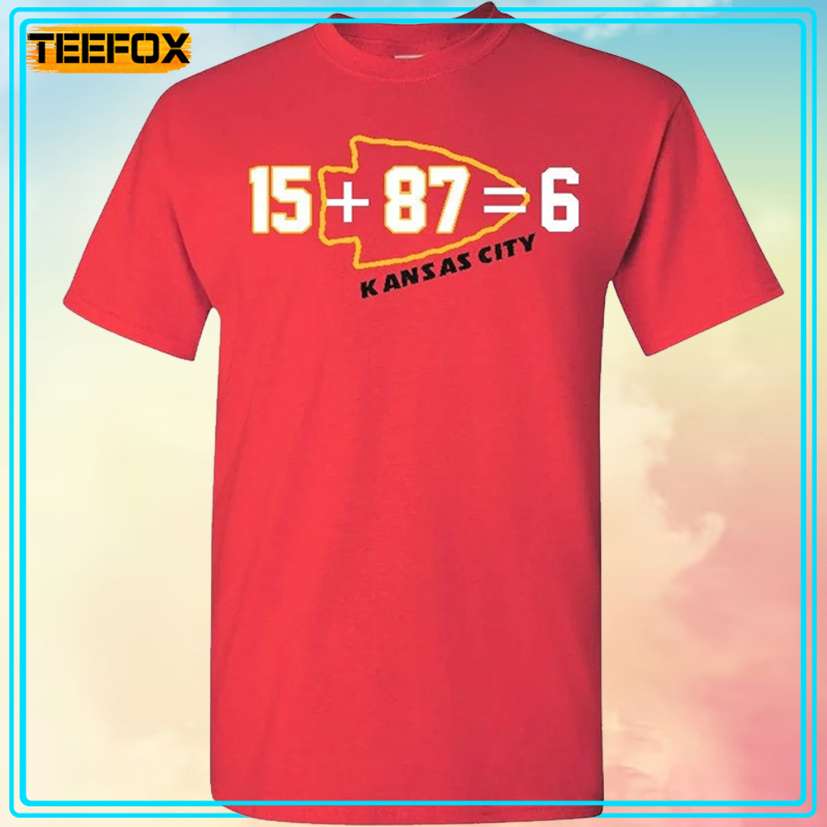 15 + 87  6 Kansas City Football Team T-Shirt