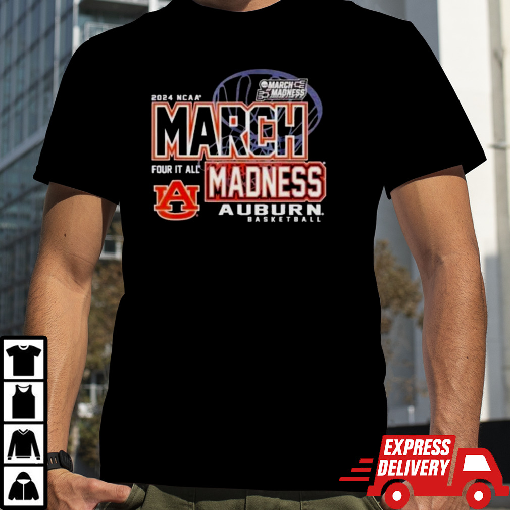 Auburn Tigers 2024 Ncaa Women’s Basketball March Madness Four It All T-shirt