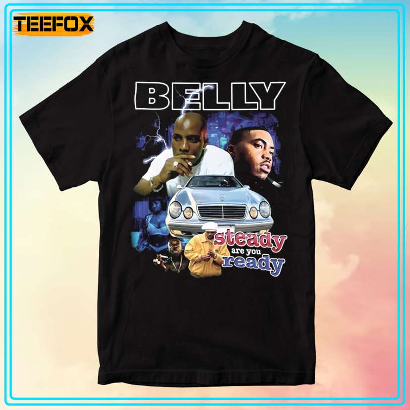 Belly Movie Steady Are You Ready 90s T-Shirt