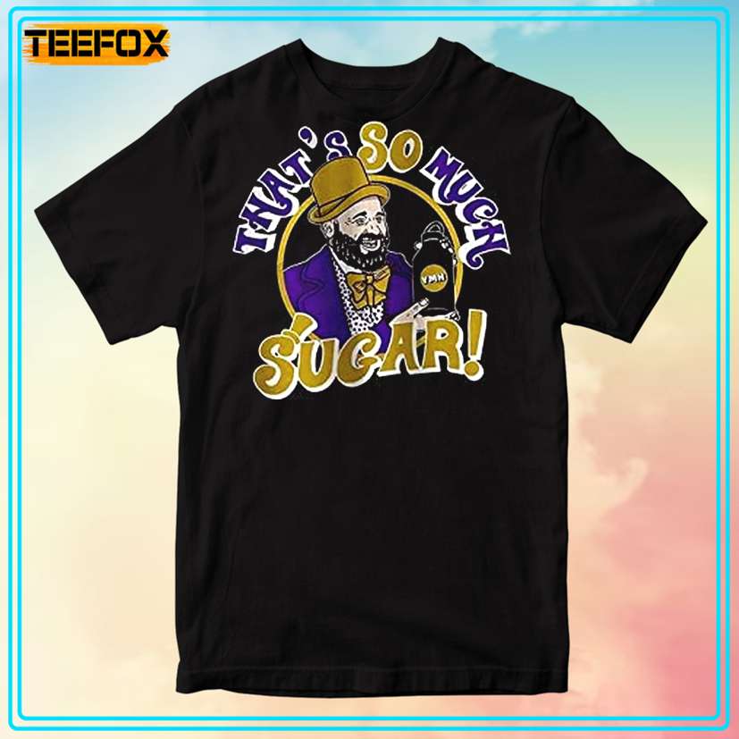 Bikes Tom Segura That's So Much Sugar T-Shirt