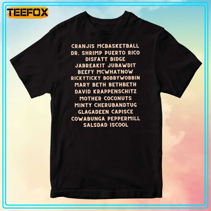 Cranjis McBasketball & More Fake Names T-Shirt