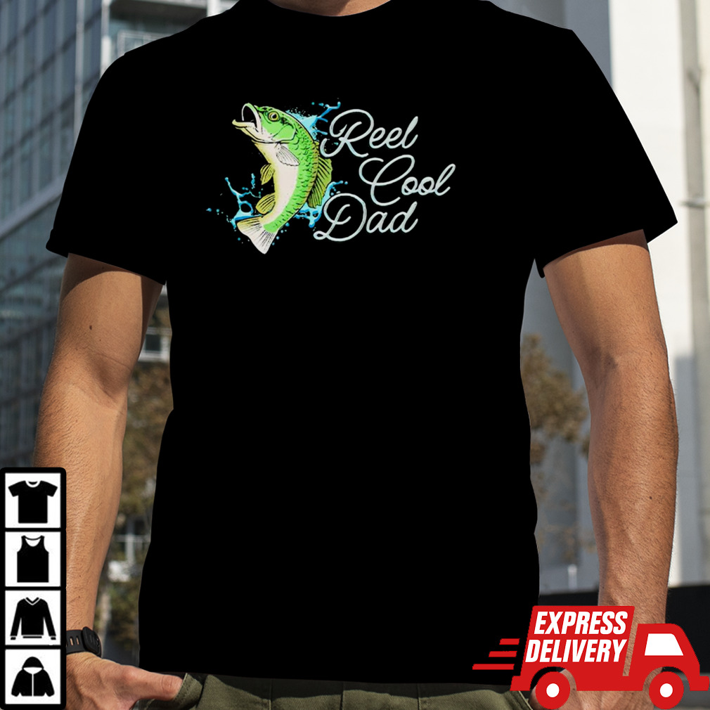 Fish reel cool dad shirt