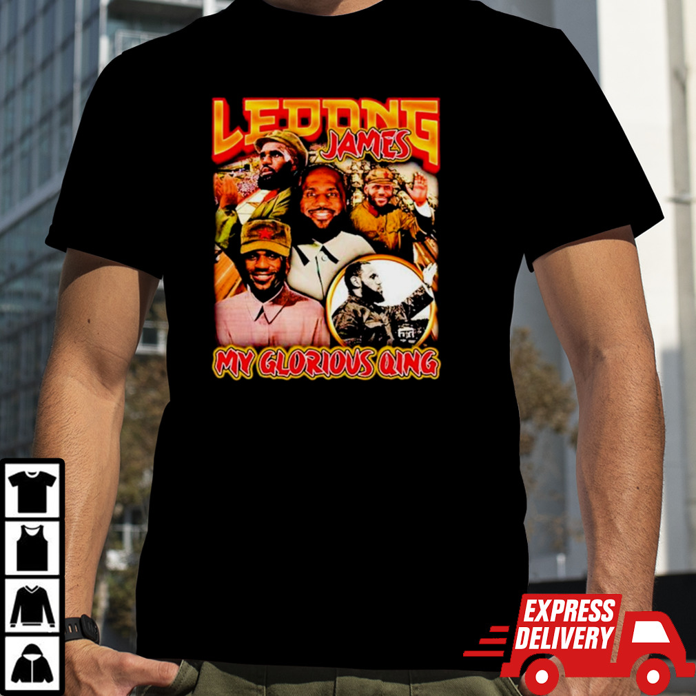 Ledong James my Glorious Qing shirt