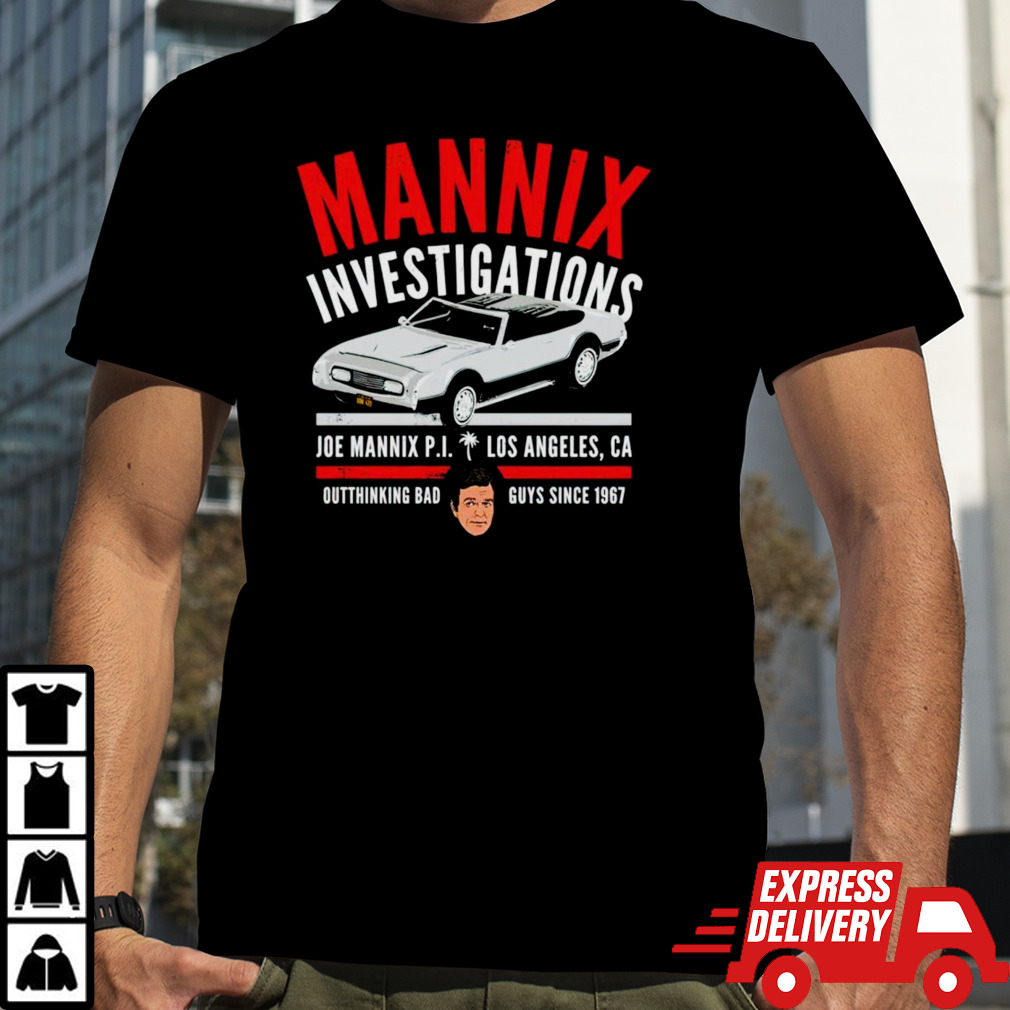 Mannix Investigations Joe mannix PI Los Angeles CA shirt