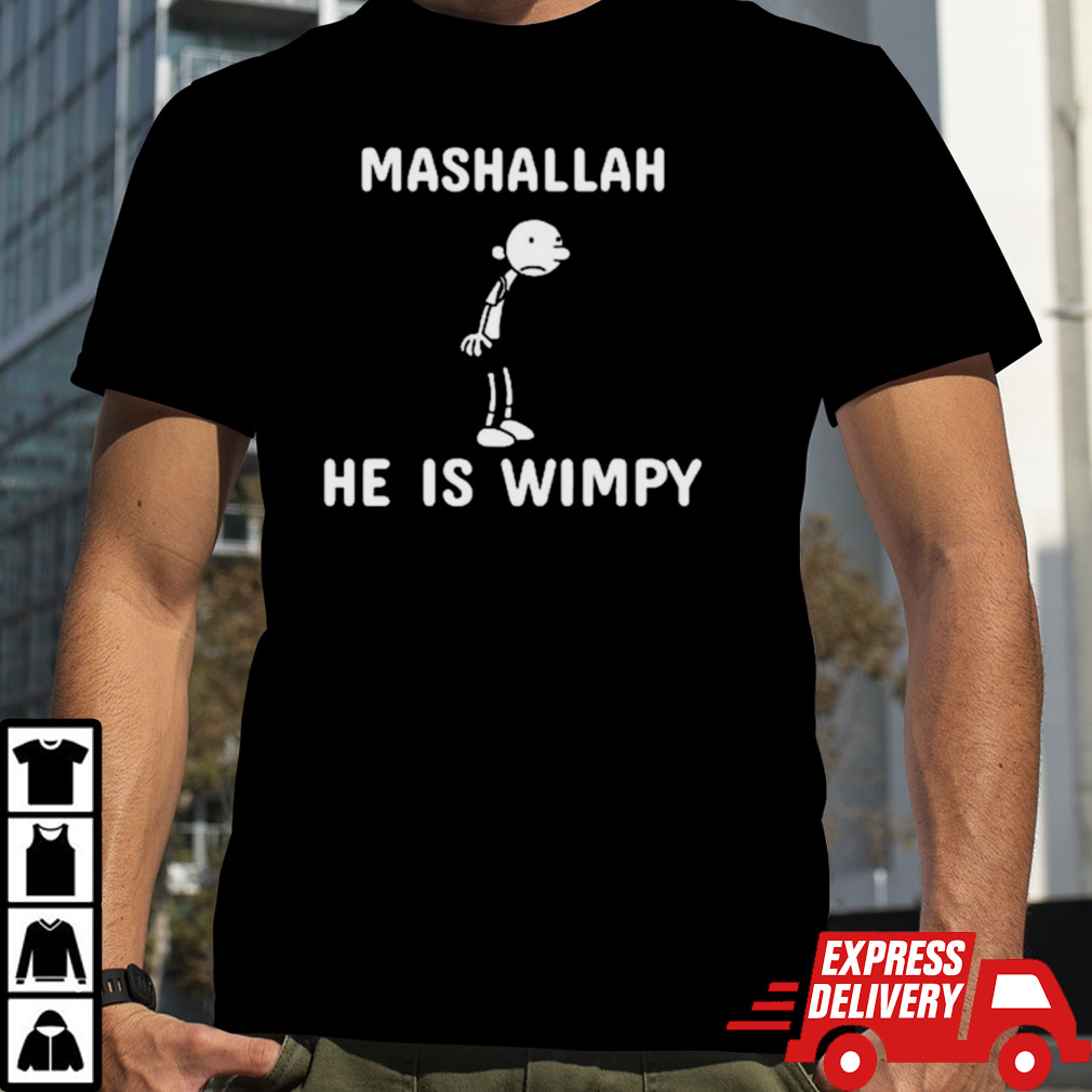 Mashallah He Is Wimpy Shirt