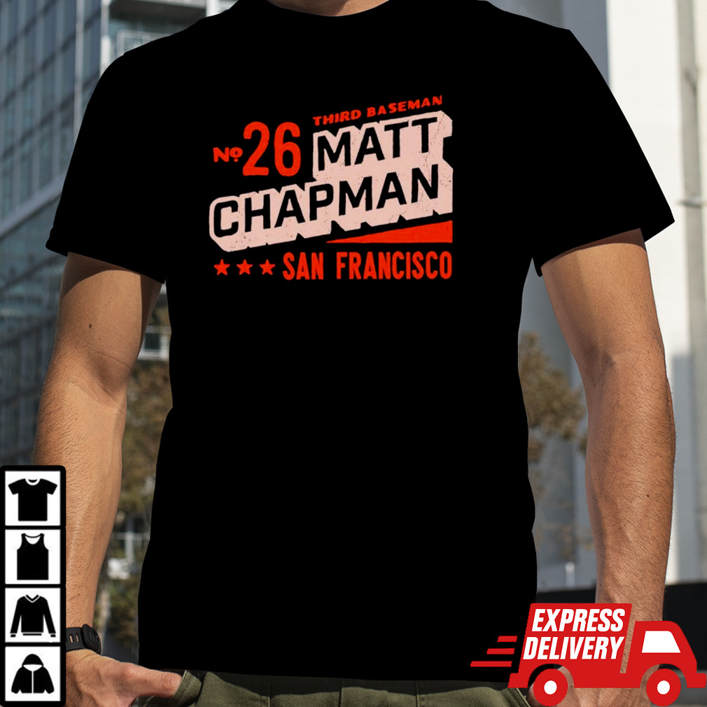 Matt Chapman Third Baseman San Francisco baseball shirt