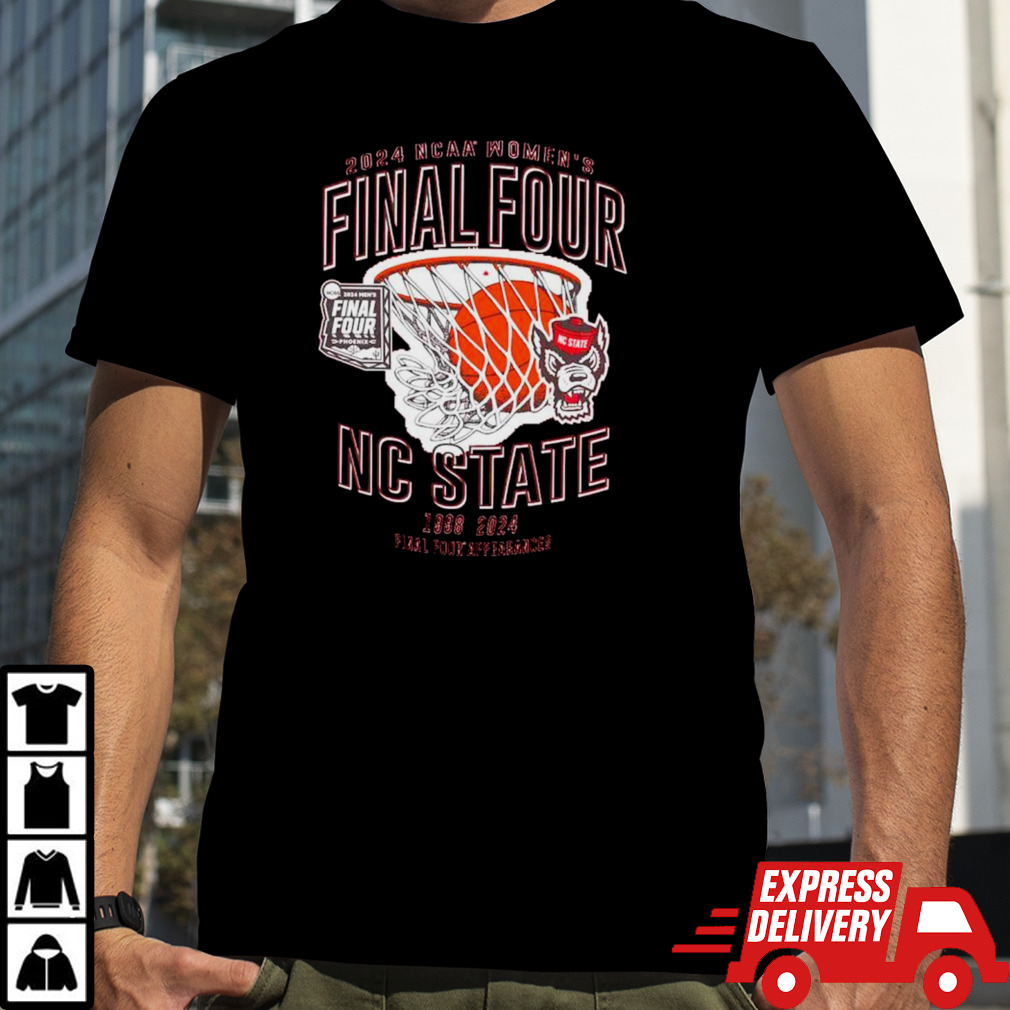 NC State Wolfpack 2024 NCAA Women’s Basketball Final Four 1998 2024 Final Four Appearances shirt