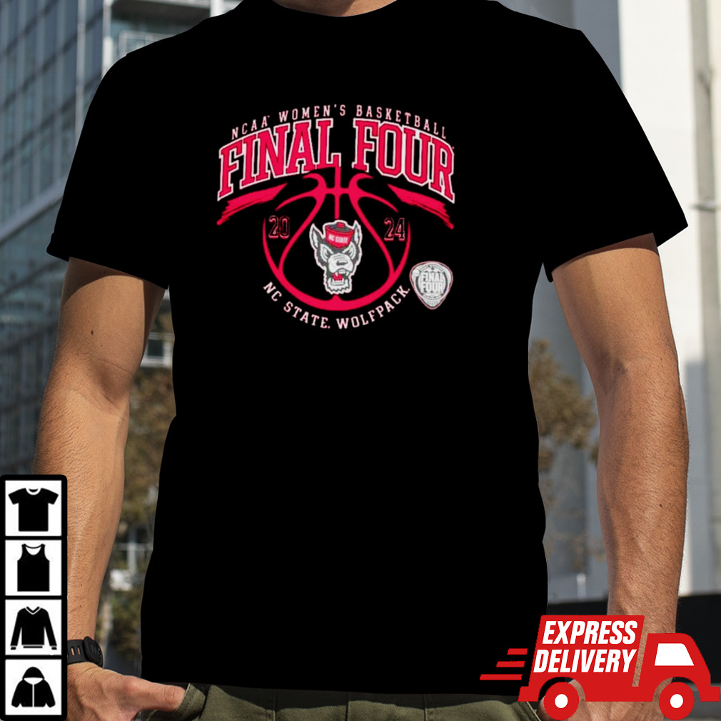 NC State Wolfpack 2024 Women’s Basketball Final Four shirt