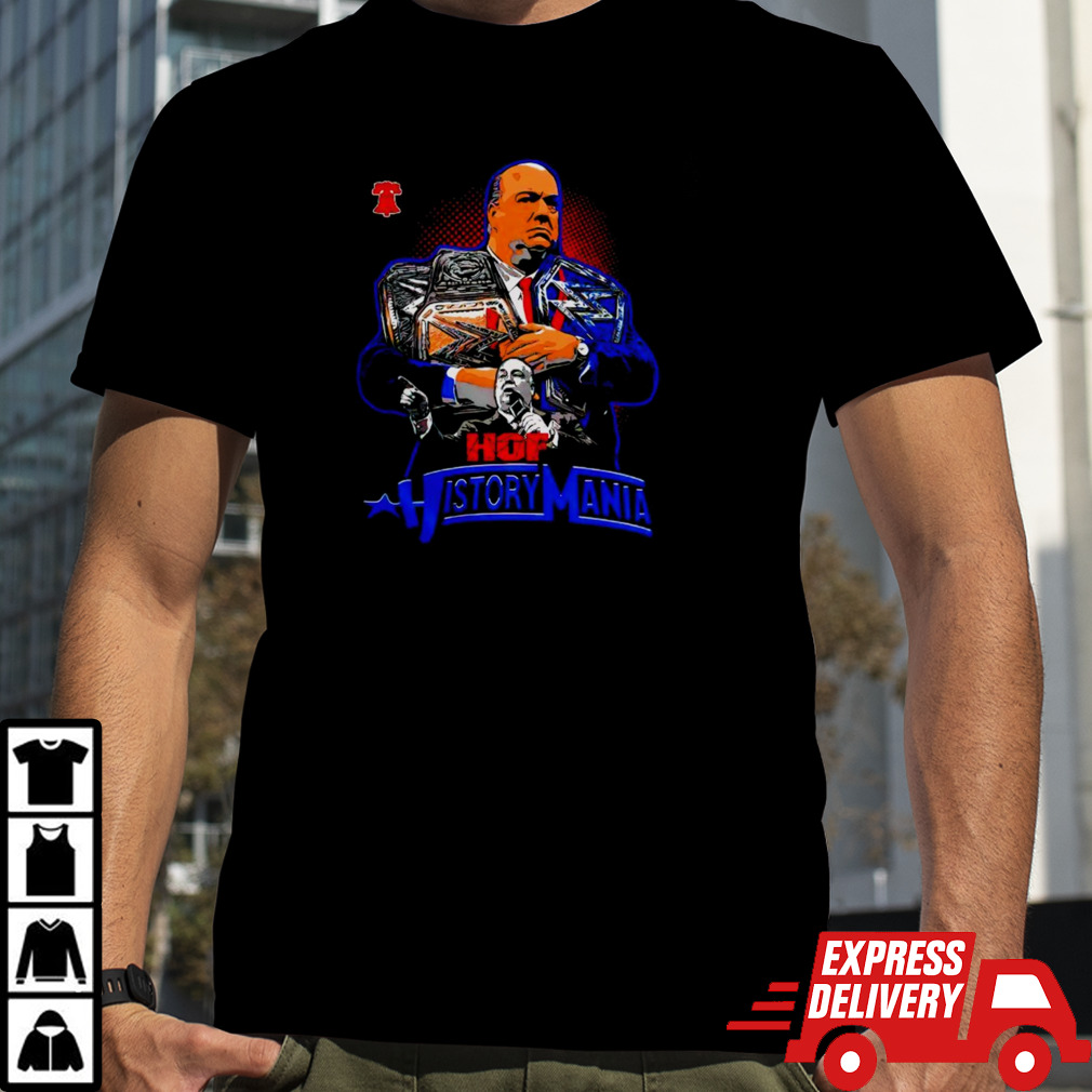 Paul Heyman HOF History Mania shirt