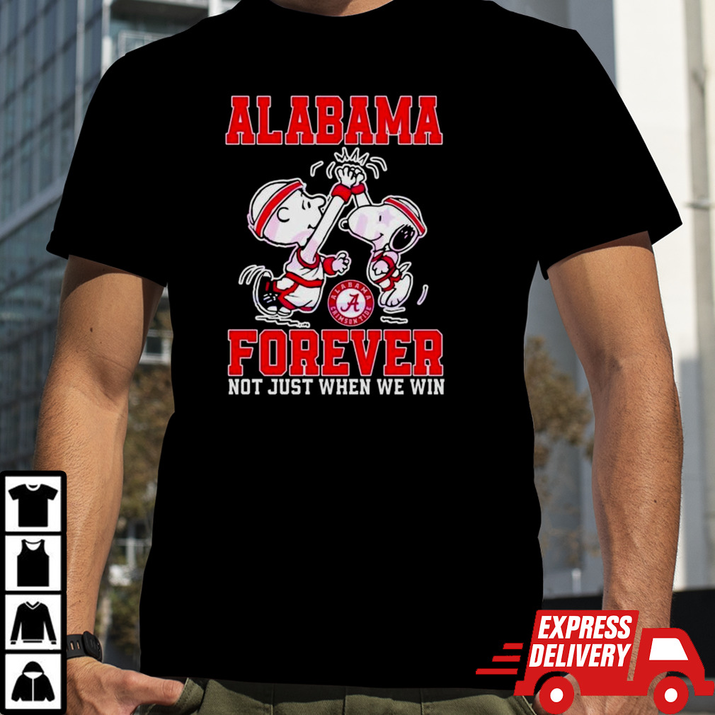 Alabama Forever Not Just When We Win Snoopy 2024 Shirt