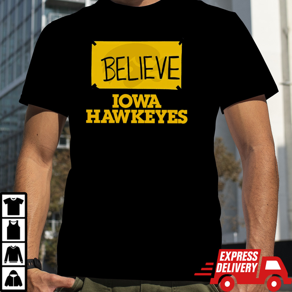 Believe Iowa Hawkeyes T-shirt