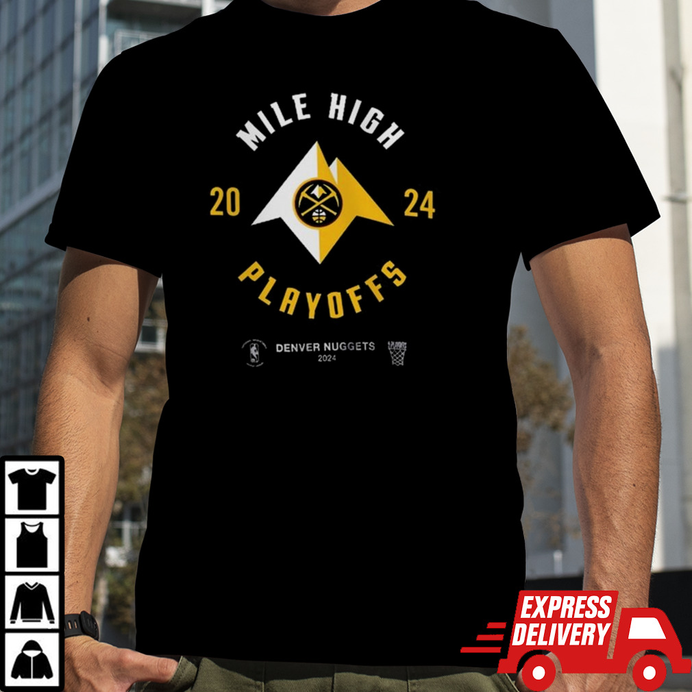 Denver Nuggets 2024 Nba Playoffs Mantra Mile High T-shirt