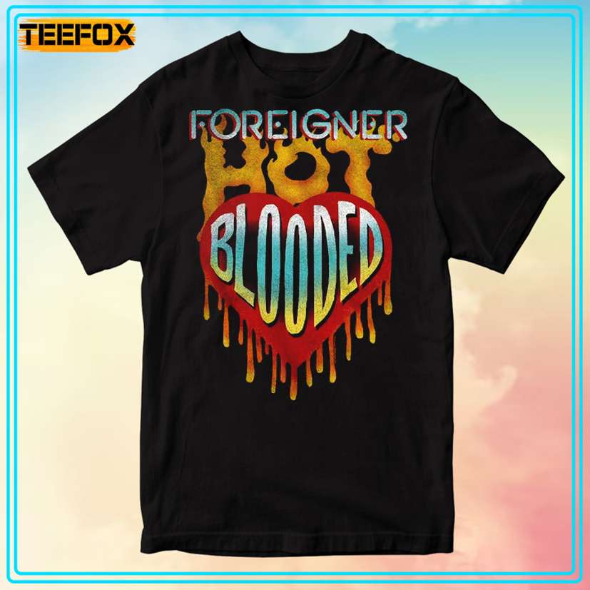 Foreigner Hot Blooded Rock Music Unisex T-Shirt