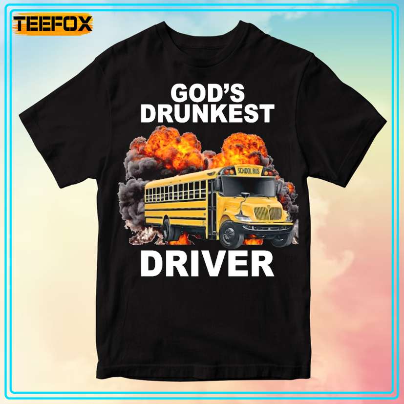 God's Drunkest Driver Meme T-Shirt