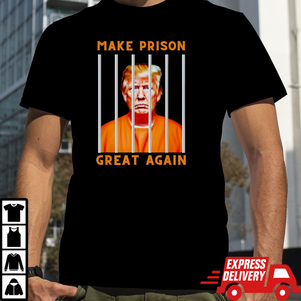 Trump mugshot make prison great again shirt