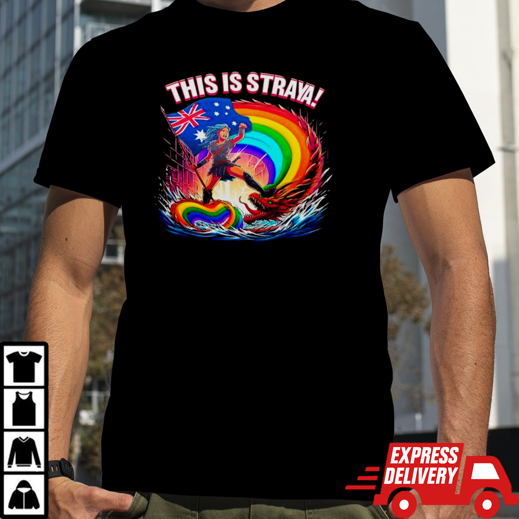 Dragon rainbow this is straya shirt