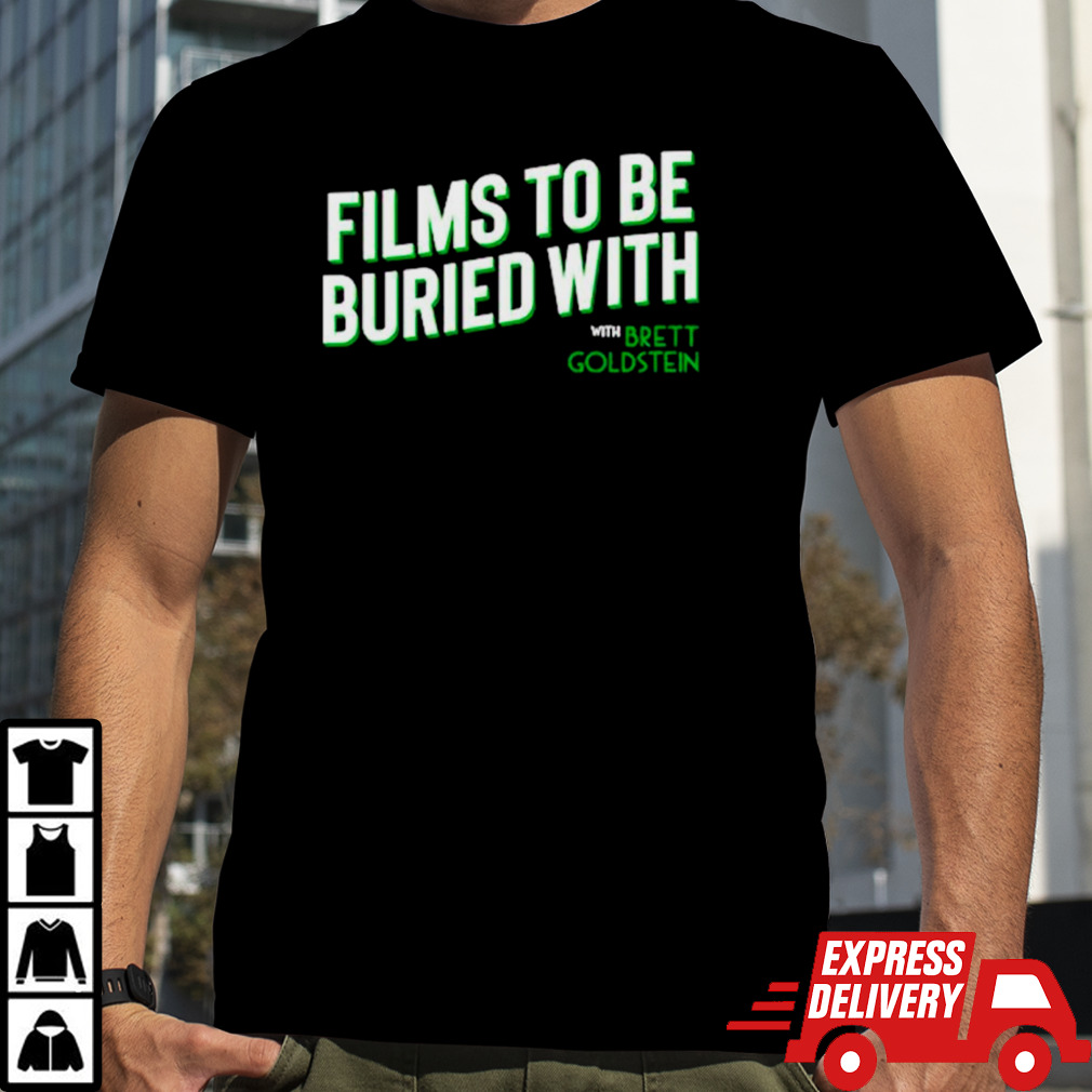 Films to be buried with shirt