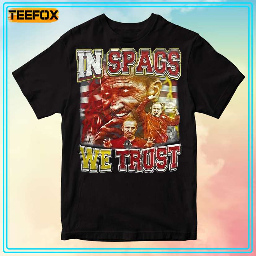 In Spags we Trust Steve Spagnuolo Unisex T-Shirt