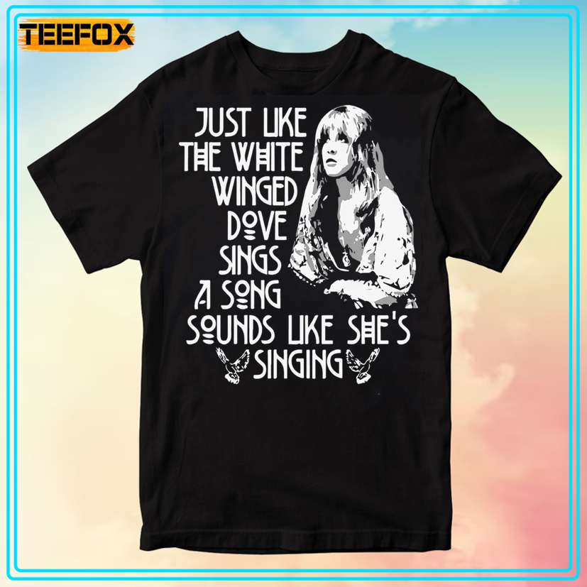 Just Like The White Winged Stevie Nicks T-Shirt