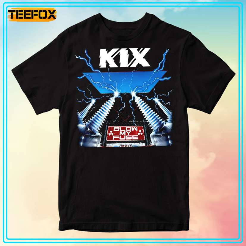 Kix Blow My Fuse 1988 Unisex T-Shirt